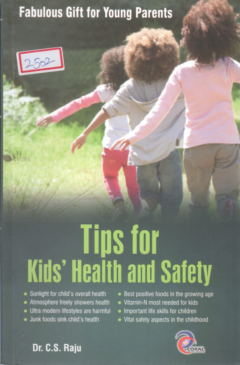 TIPS FOR KIDS HEALTHY AND SAFETY BY C S RAJU