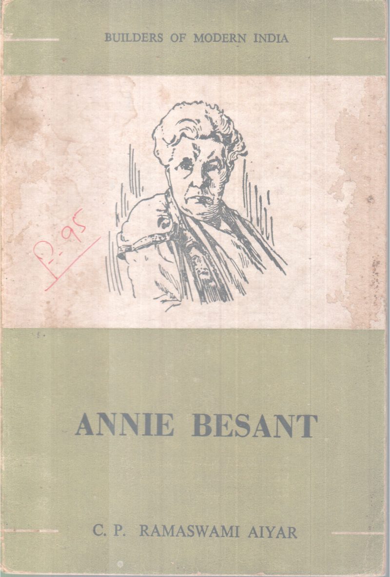 ANNIE BESANT BY C.P RAMASWAMI AYYAR