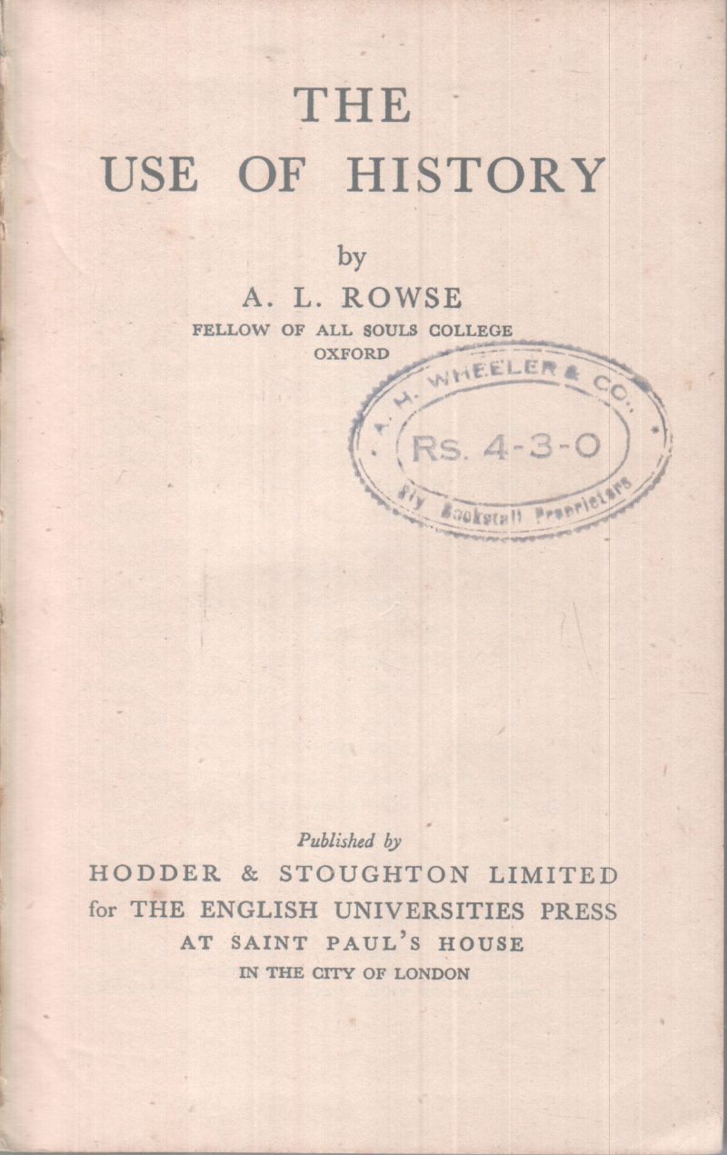 THE USE OF HISTORY BY A.L ROWSE