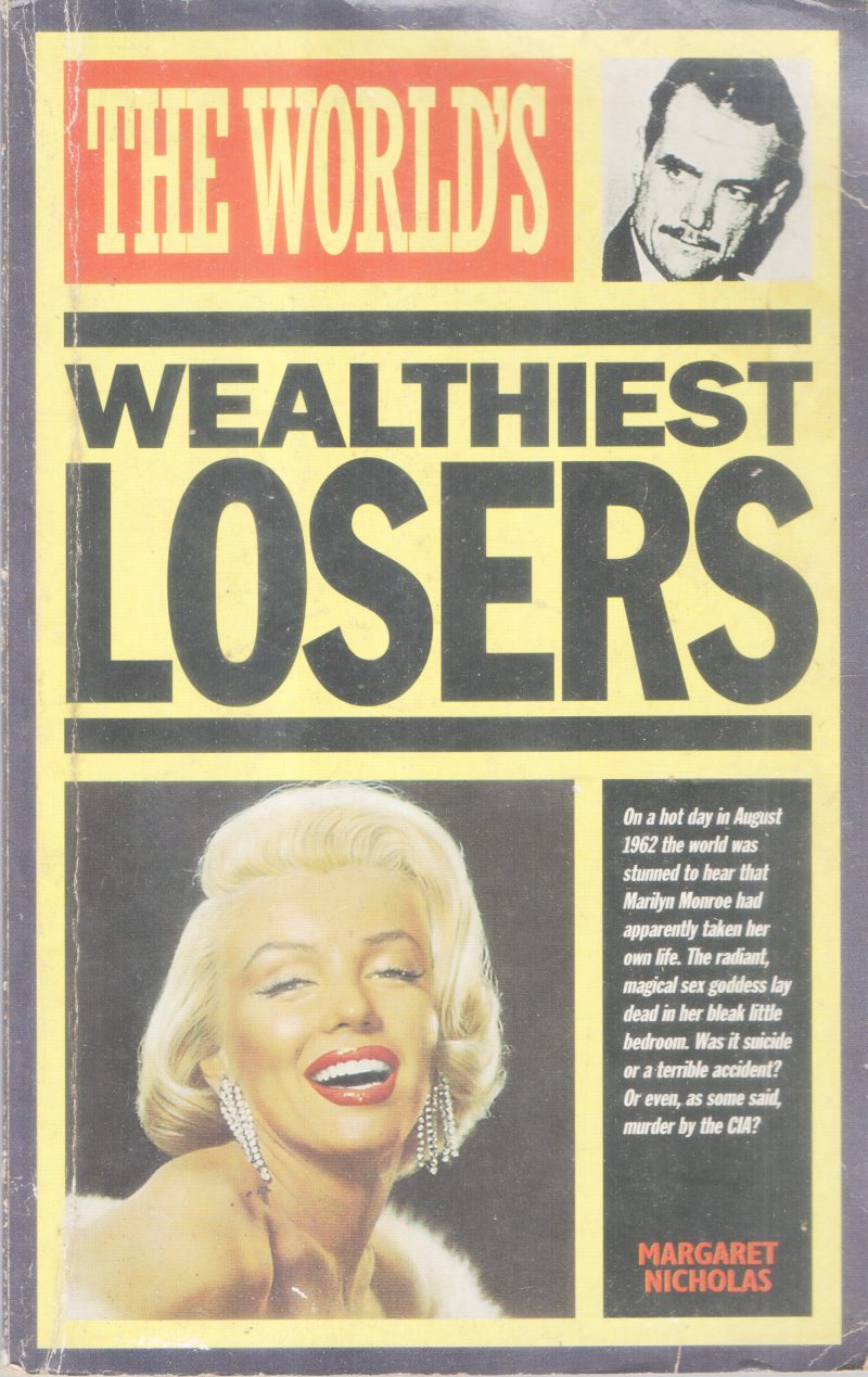 THE WORLD'S WEATHIEST LOSERS BY MARGARET NICHOLAS