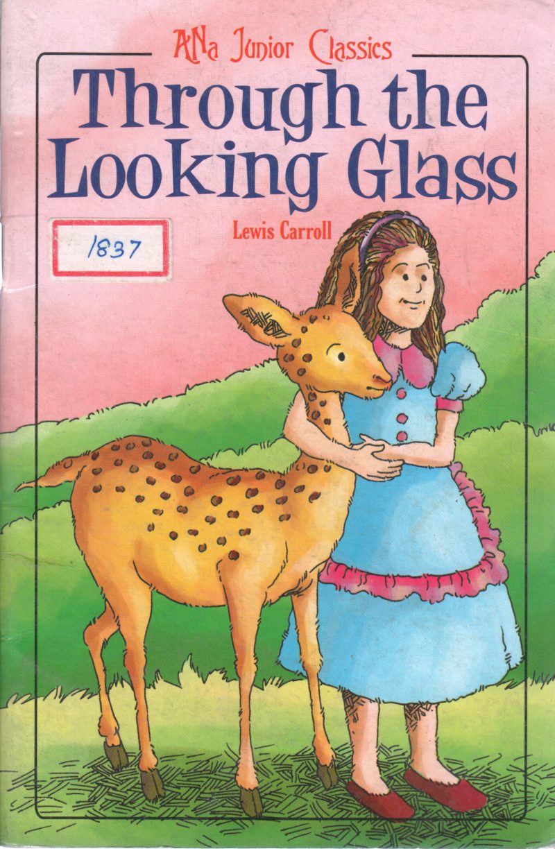 THROUGH THE LOOKING GLASS BY LEWIS CARROL