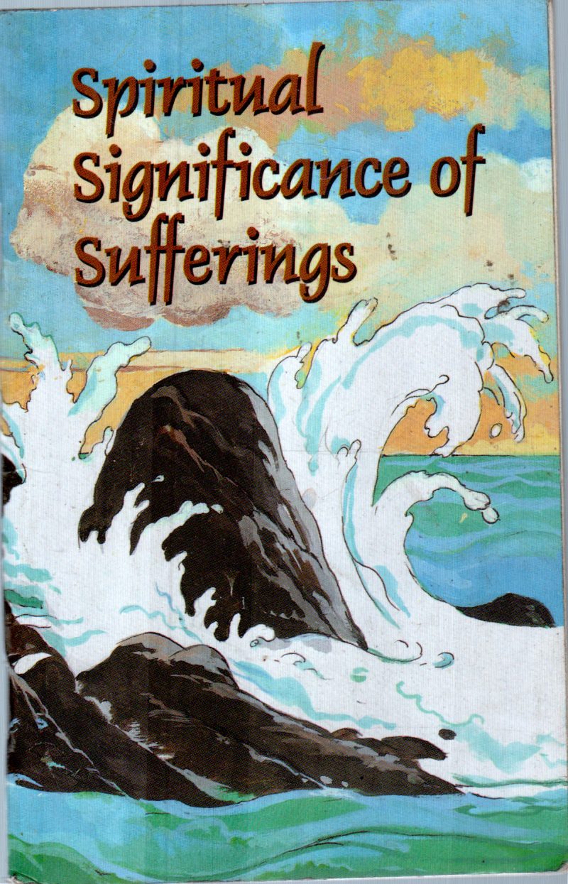 SPIRITUAL SIGNIFICANCE OF SUFFERINGS