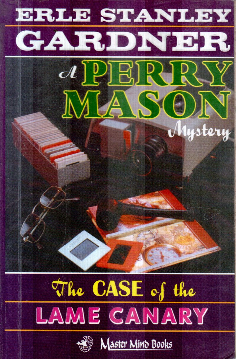 THE CASE OF THE LAME CANARY BY ERLE STANLEY GARDNER