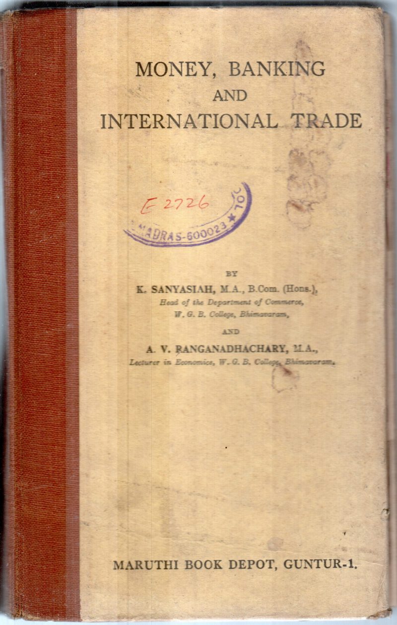 MONEY BANKING AND INTERNATIONAL TRADE BY K.SANYASIAH