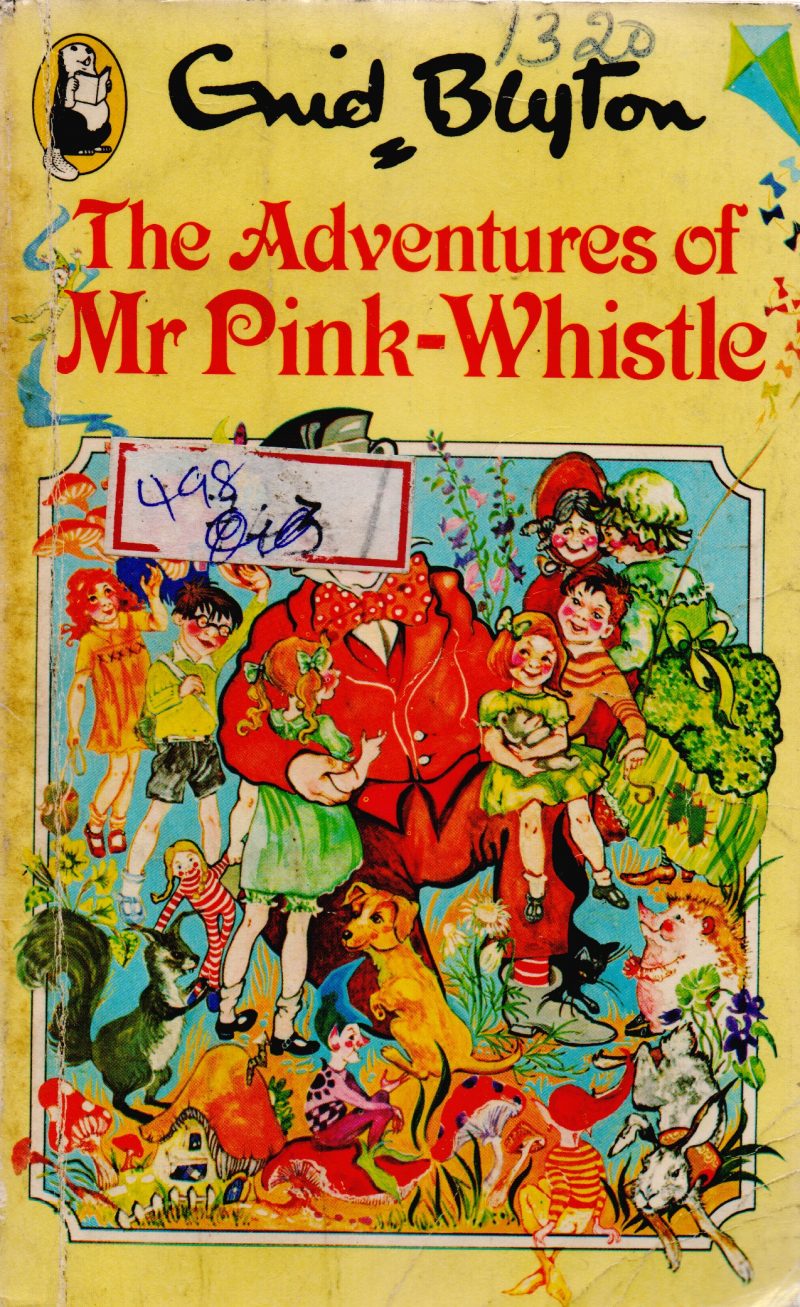 THE ADVENTURES OF MR.PINK WHISTLE BY ENID BLYTON