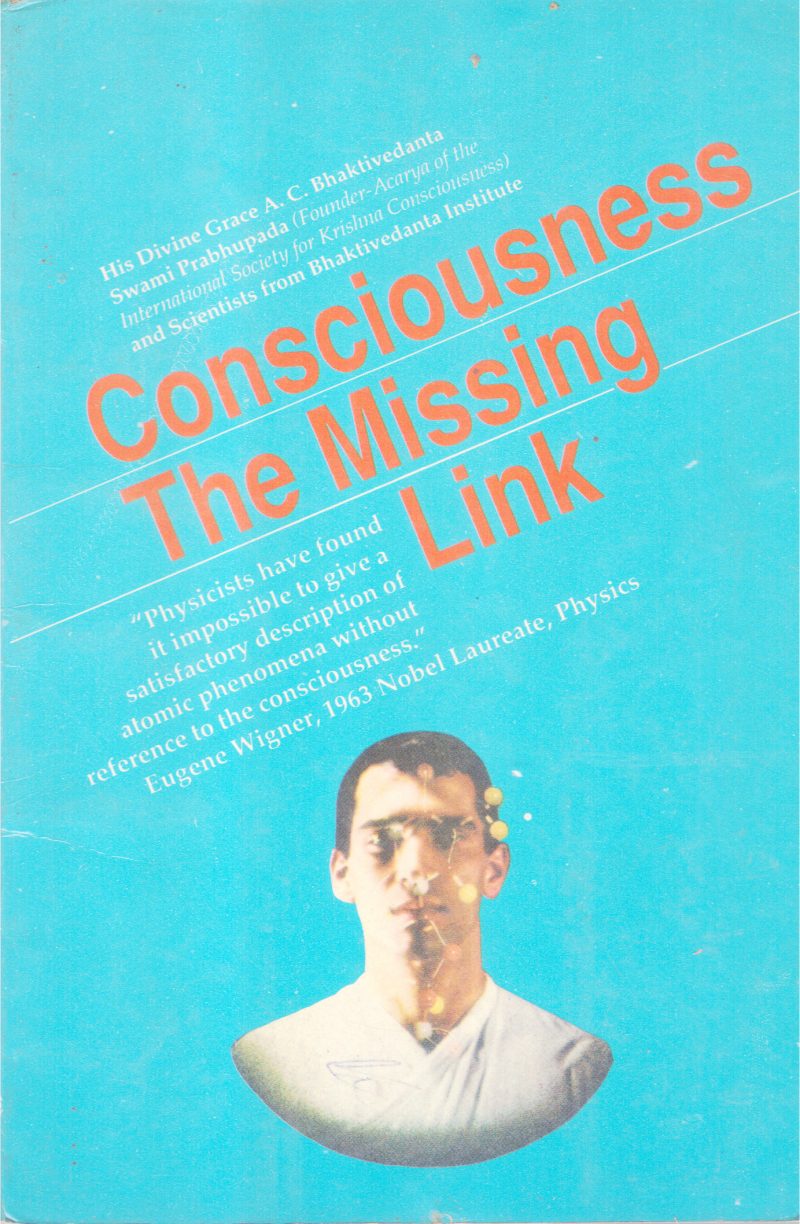 CONSCIOUSESS THE MISSING LINK BY BHAKTHI VEDANTA SWAMI