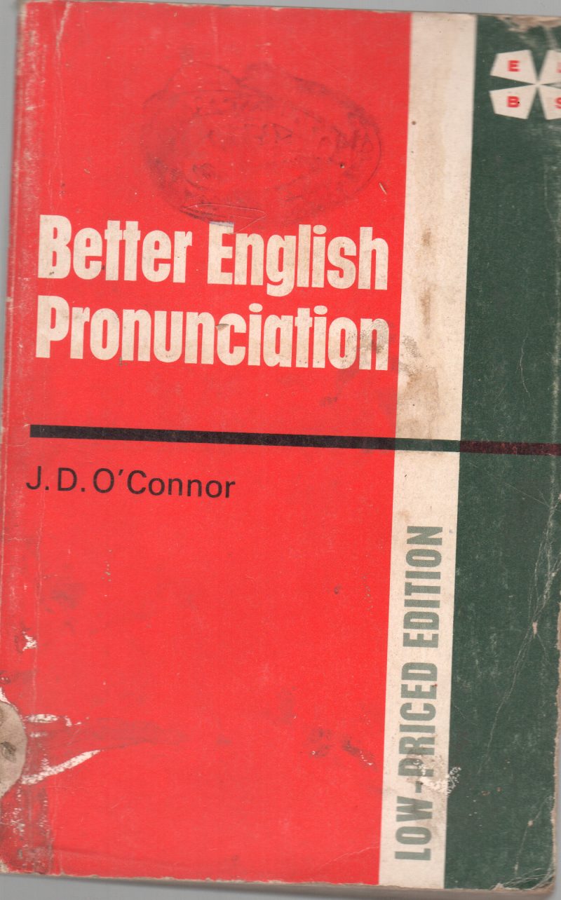 BETTER ENGLISH PRONUNCIATION BY F.D. O.CONNOR