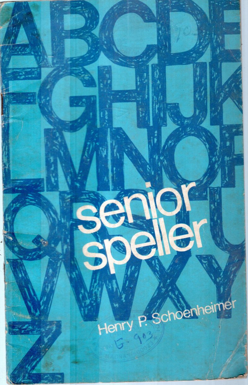 SENIOR SPELLER BY HENRY .P.SCHOENHEIMER