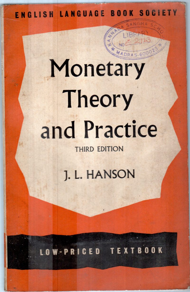 MONETARY THEORY AND PRACTICE BY J.L.HANSON