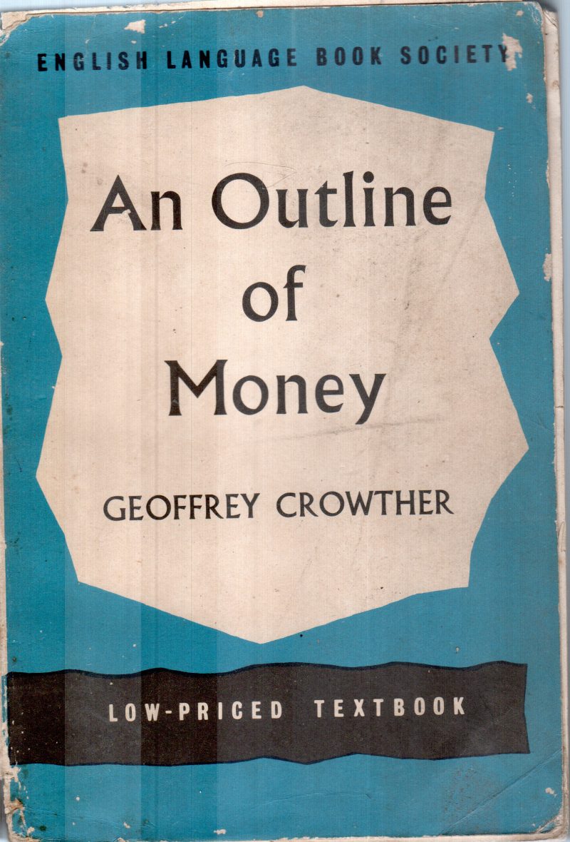 AN OUTLINE OF MONEY BY GEOFFREY CROWTHER