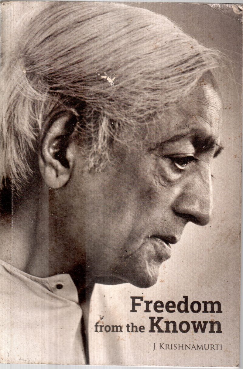 FREEDOM FROM KNOWN BY J.KRISHNAMURTI