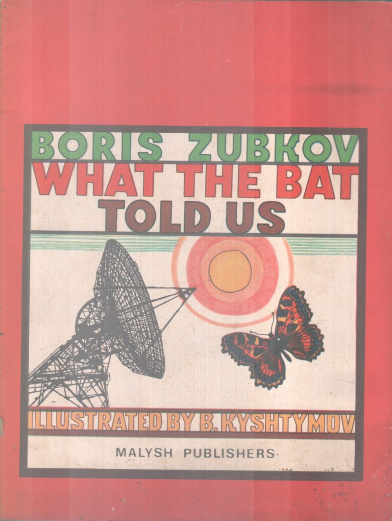 WHAT THE BAT TOLD US BY BORIS ZUBKOV WHAT THE BAT TOLD US LD US