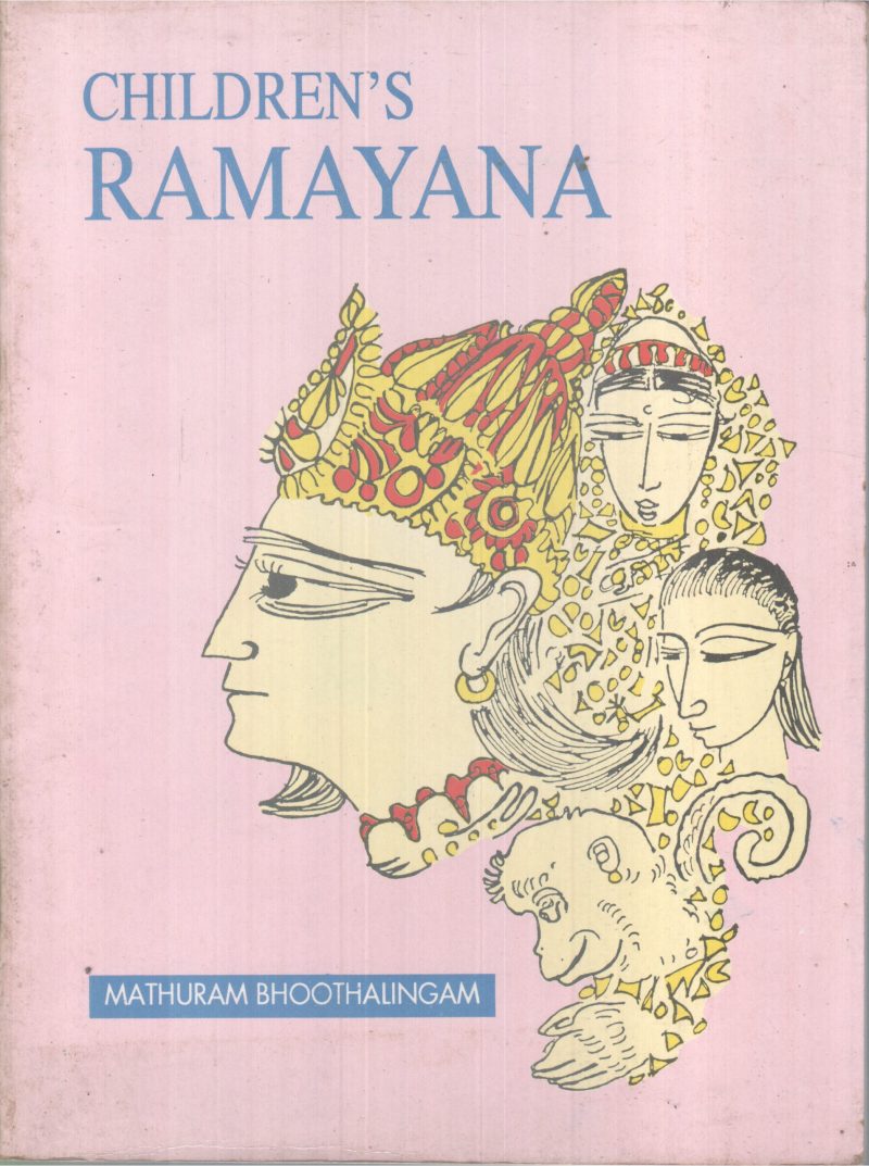 CHILDREN'S RAMAYANA BY MATHURAM BHOOTHALINGAM
