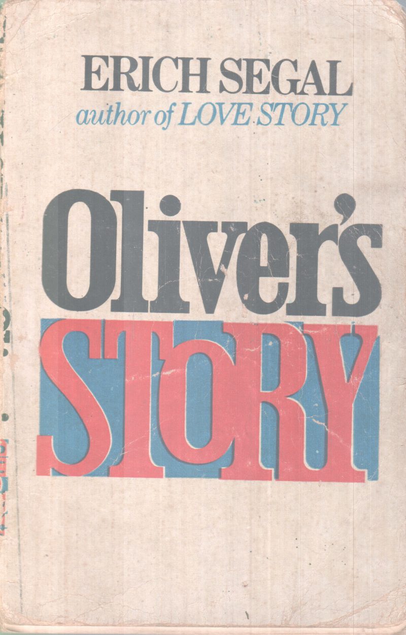 OLIVER'S STORY BY ERICH SEGAL
