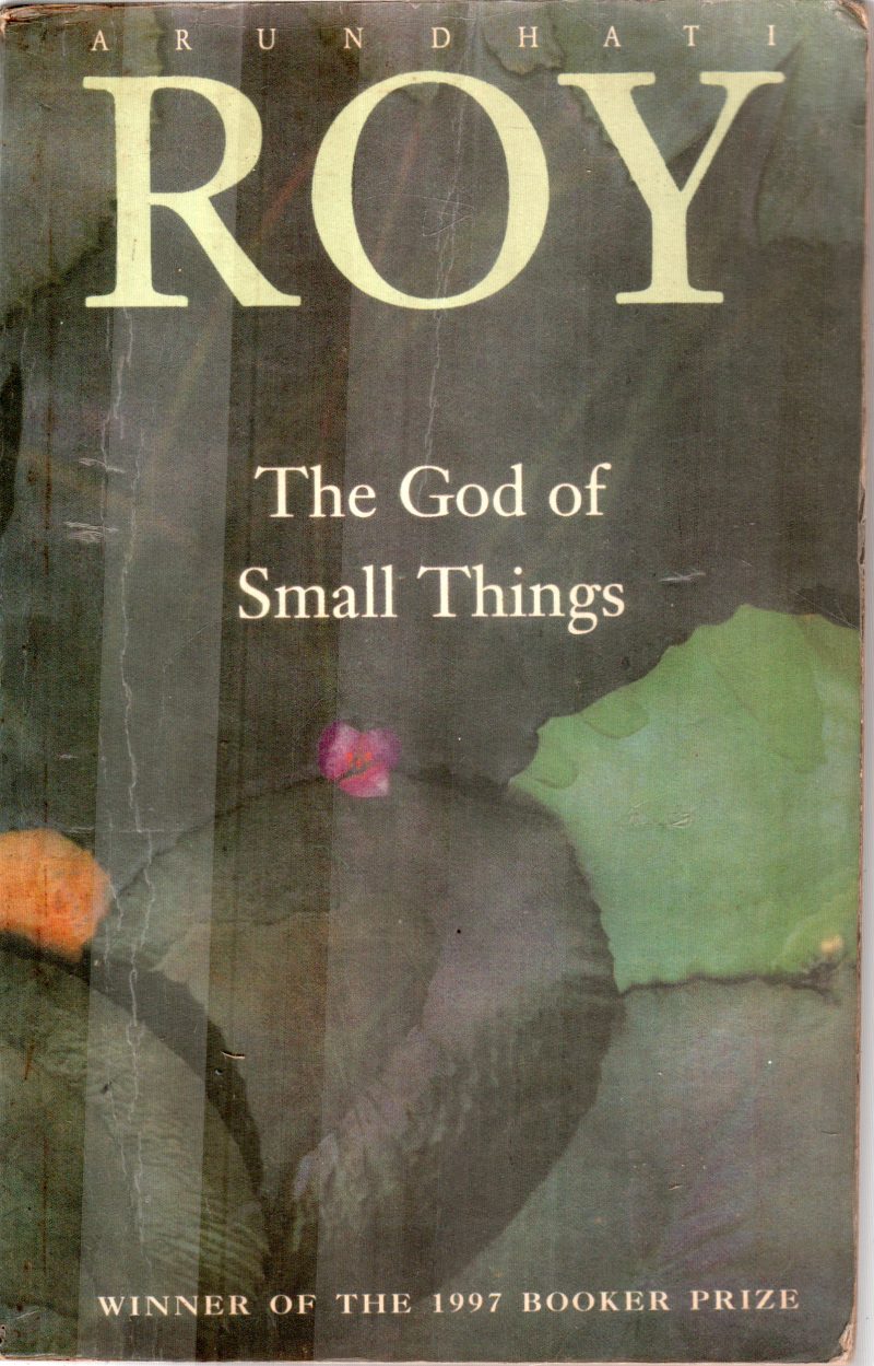 THE GOD OF SMALL THINGS BY ARUNDHATI ROY