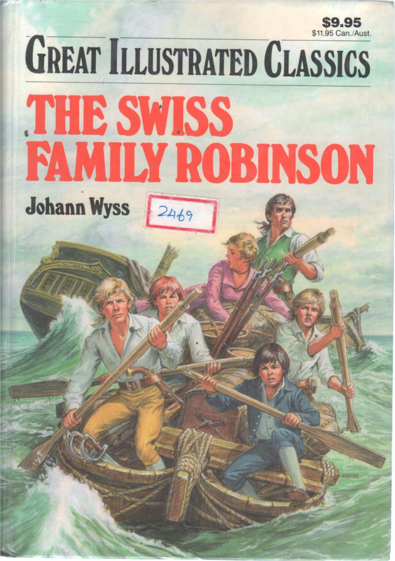 THE SWISS FAMILY ROBINSON BY JOHANN WYSS