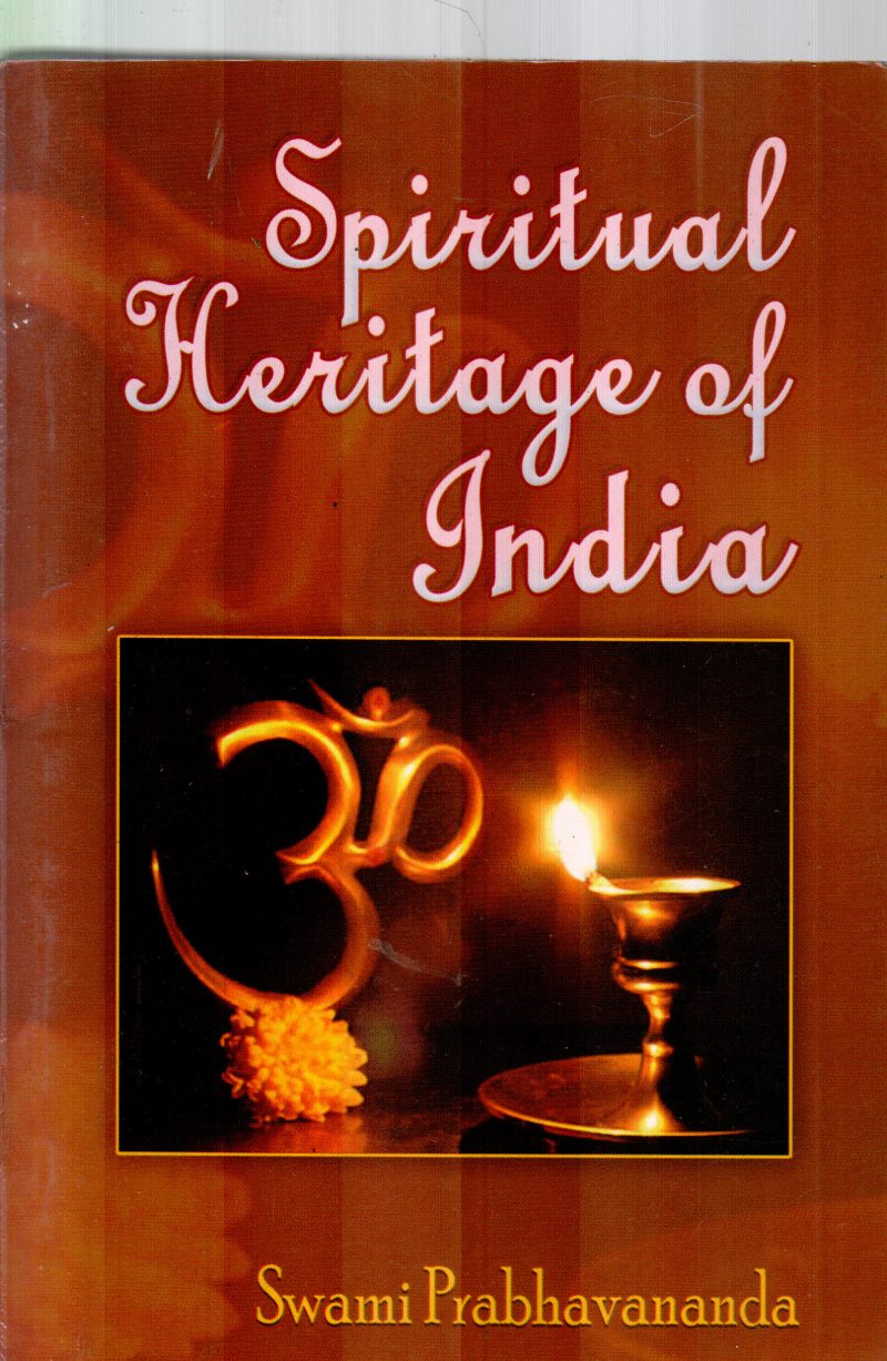 SPIRITUAL HERITAGE OF INDIA BY SWAMI PRABHAVANDANA