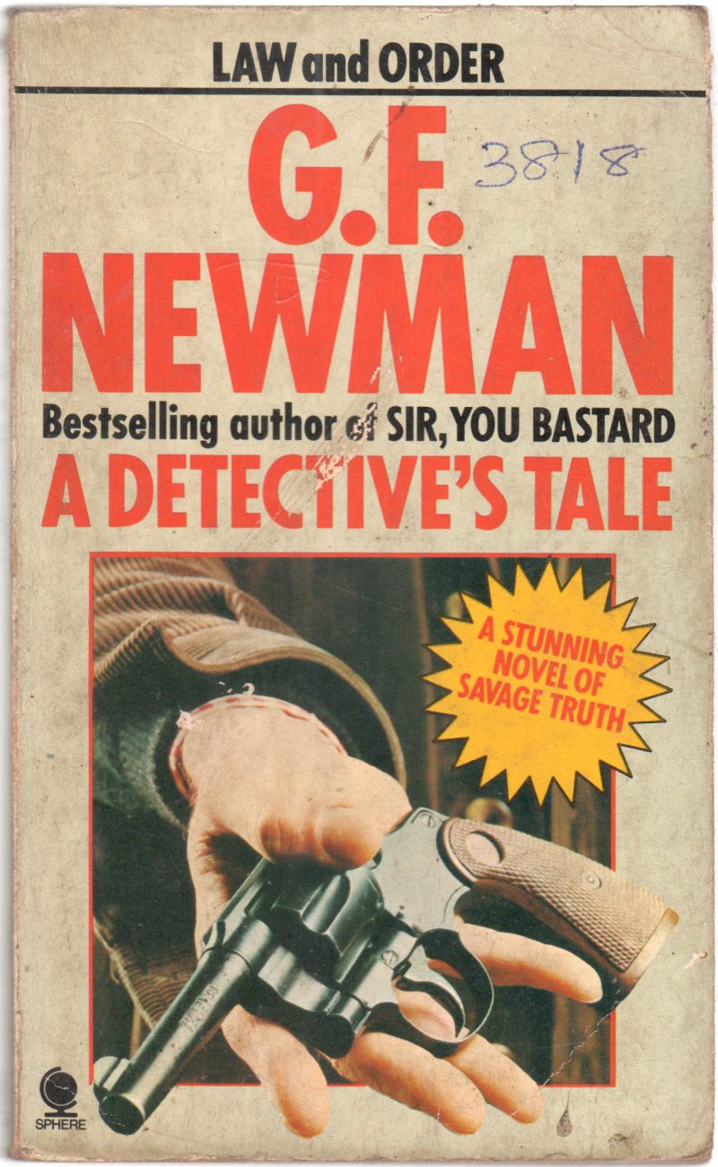 LAW & ORDER A DETECTIVE'S' TALE BY G.F. NEWMAN