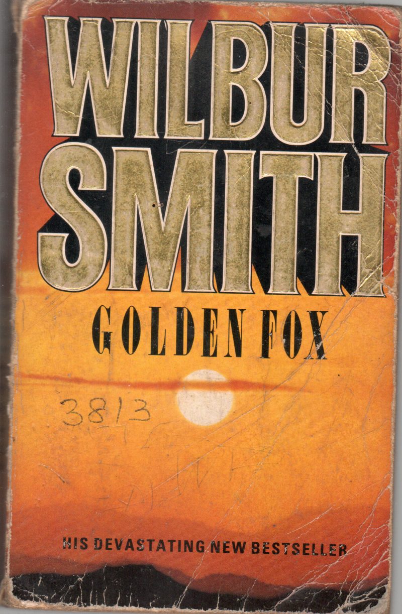 WILBUR SMITH GOLDEN FOX BY MACMILLAN LONDON