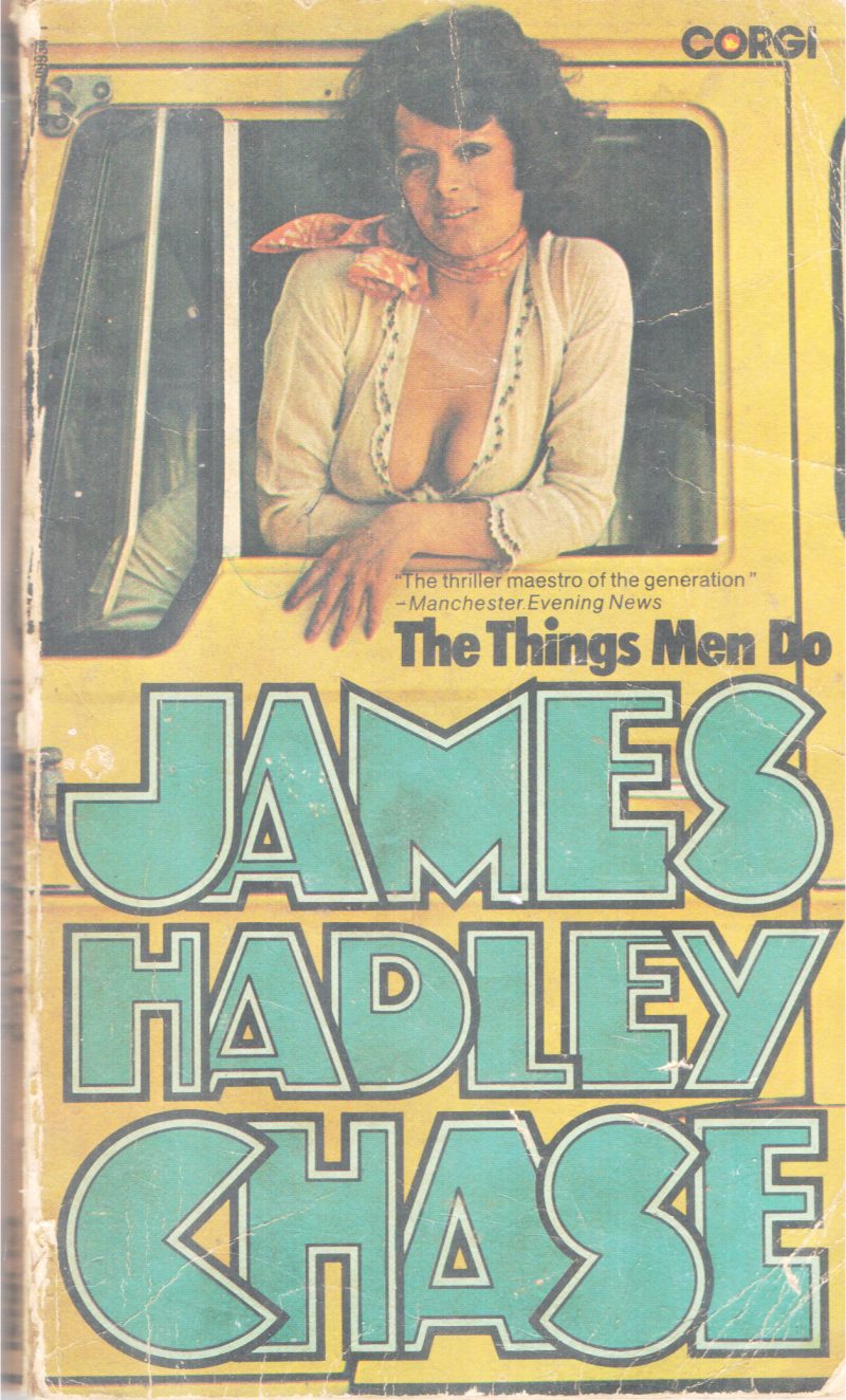THE THINGS MEN DO BY JAMES HADLEY CHASE