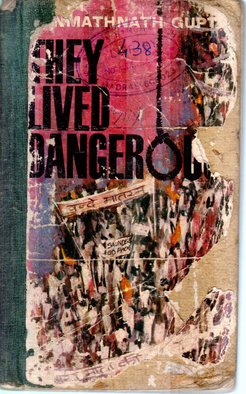 THEY LIVED DANGER BY MANMATHNATH GUPTA