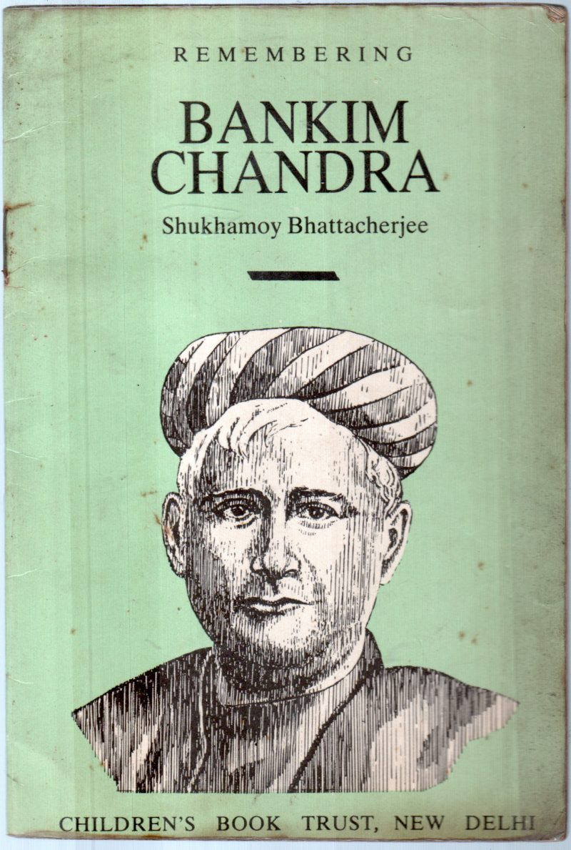 BANKIM CHANDRA BY SHUKHAMOY BHATTACHERJEE