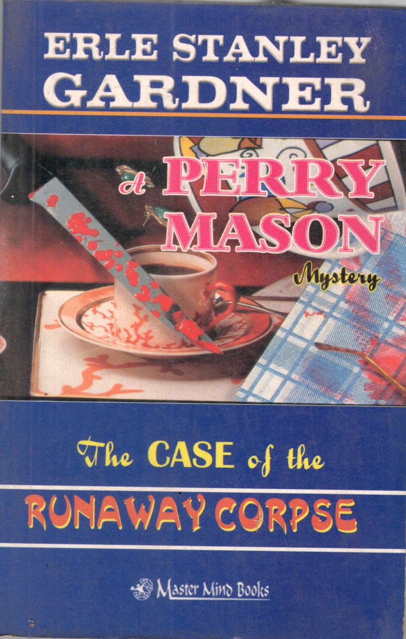 THE CASE OF THE RUNAWAY CORPSE BY ERLE STANLEY GARDNER