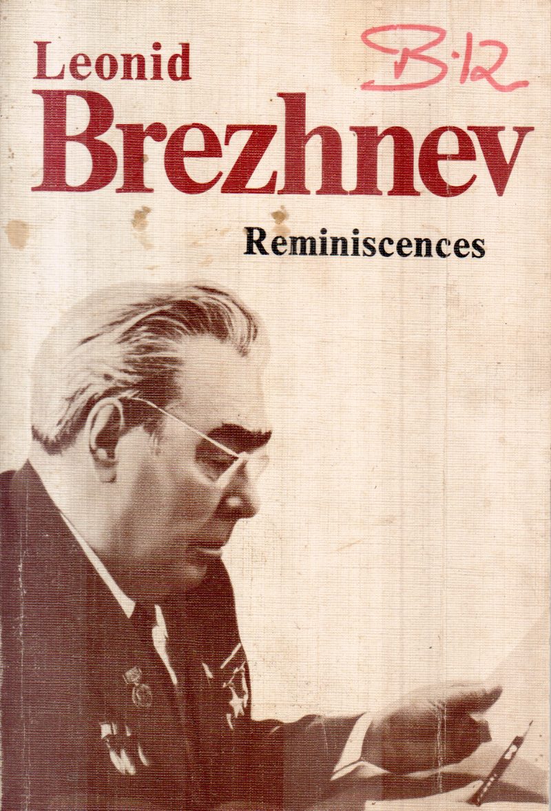 REMINISCENCES BY LEONID BREZHNEV