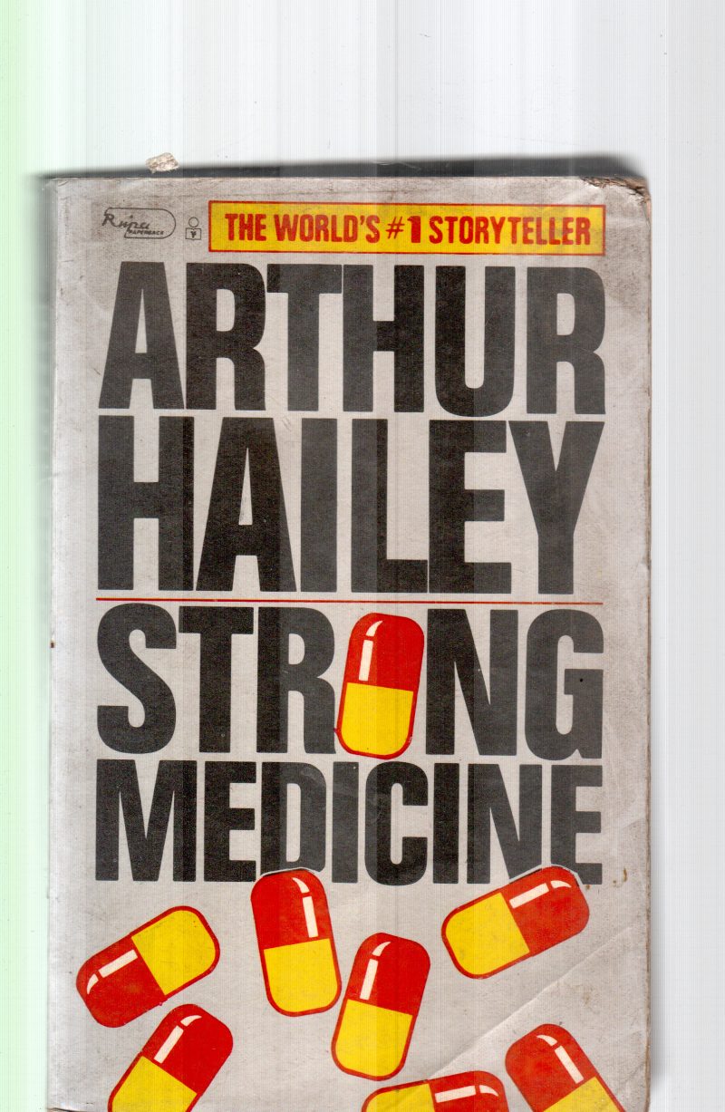 STRONG MEDICINE BY ARTHUR HAILEY