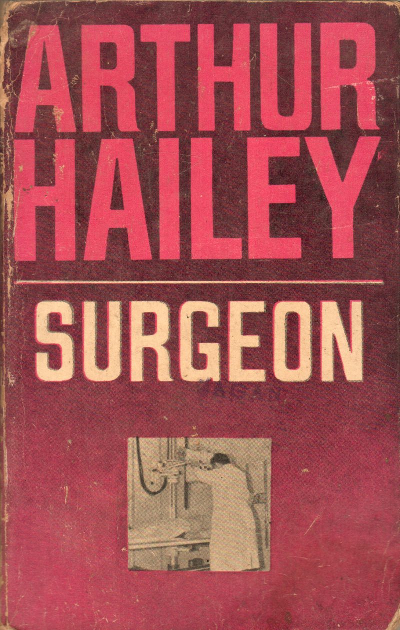 ARTHUR HAILEY SURGEON