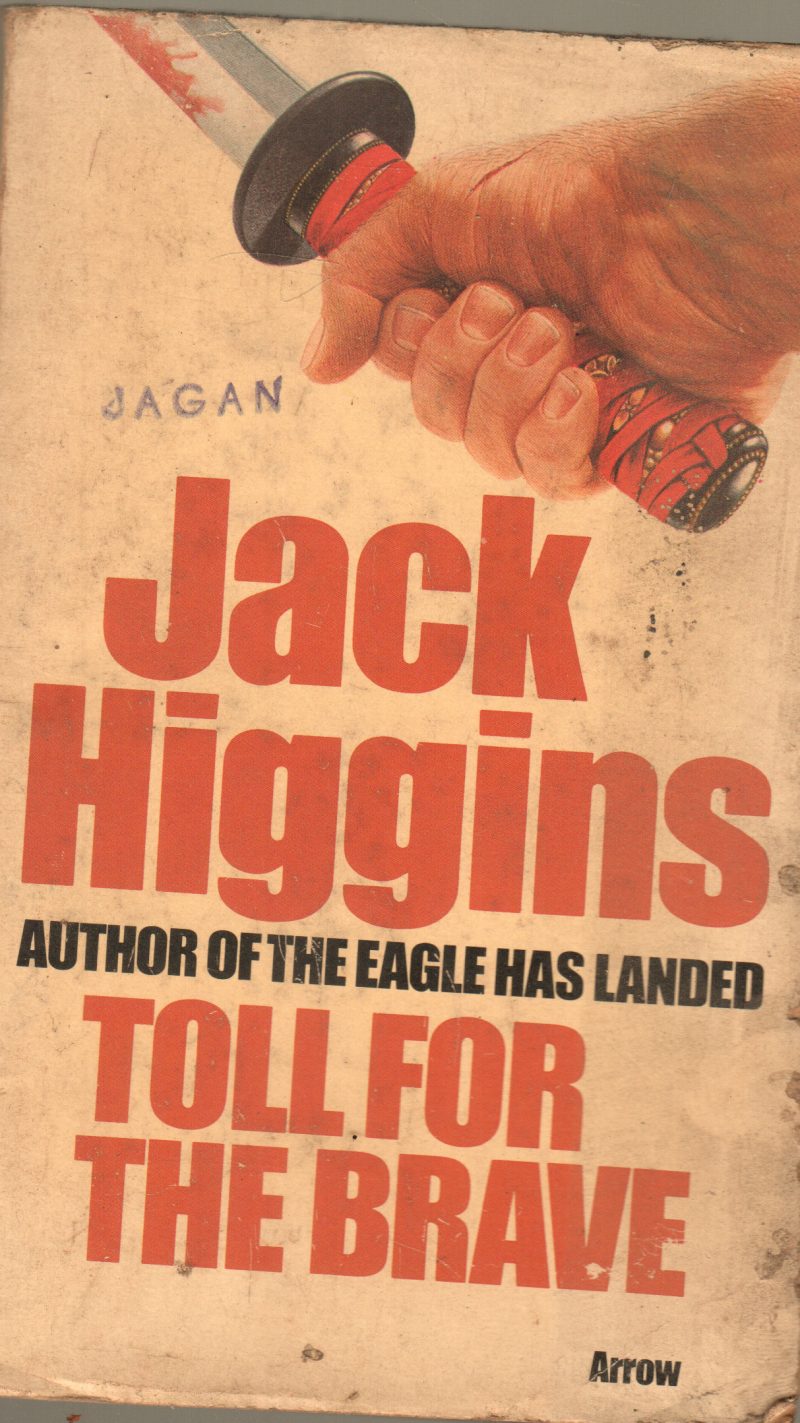 TOLL FOR THE BRAVE BY JACK HIGGINS