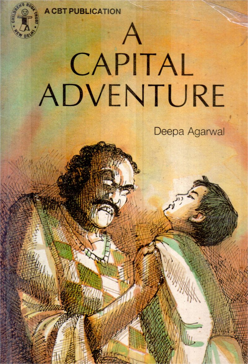 A CAPITAL ADVENTURE BY DEEPA AGARWAL