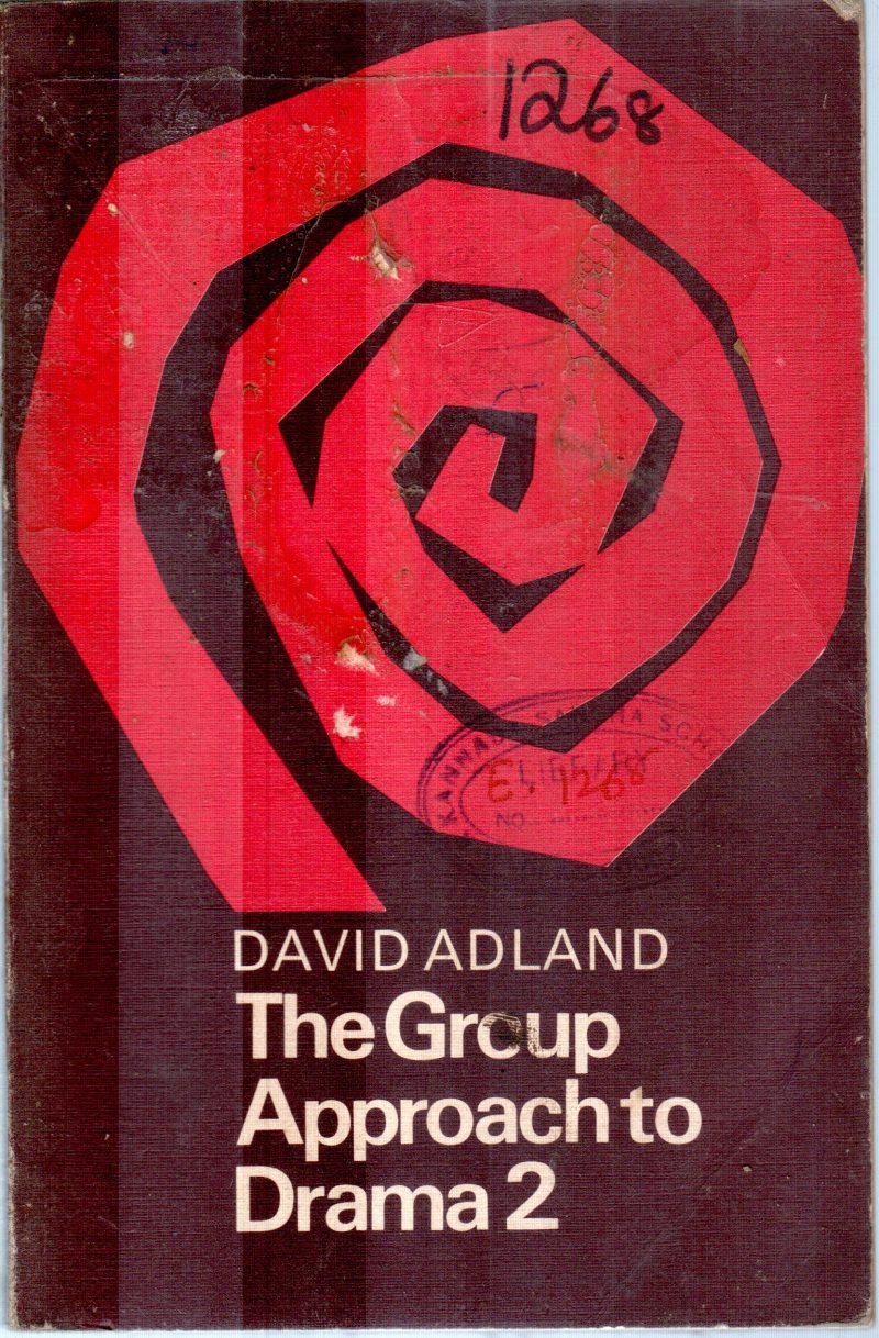 THE GROUP APPROACH TO DRAMA 2 BY DAVID ADLAND