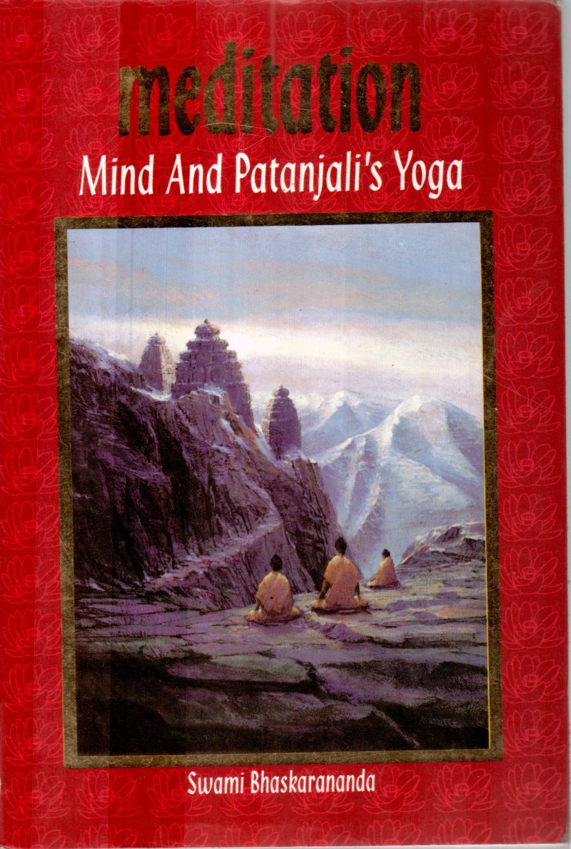 MEDITATION MAIND AND PATANJALI YOGA BY SWAMI BHASKARANDA