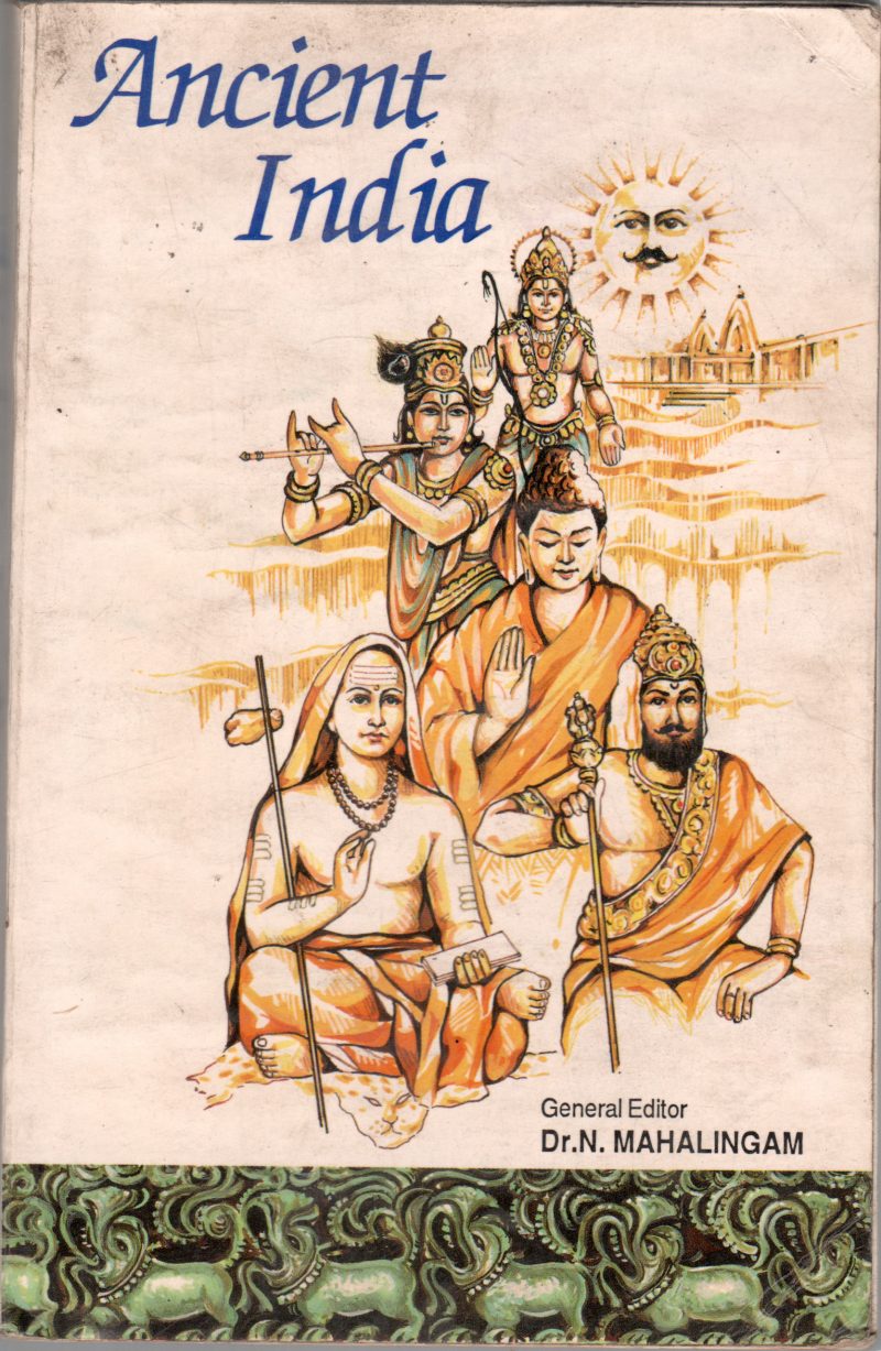 ANCIENT INDIA BY DR. N. MAHALINGAM B.SC. F.L.E.