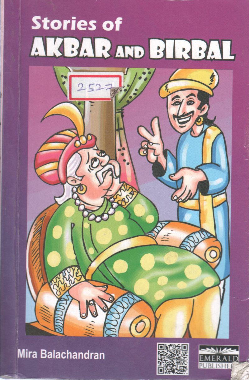 STORIES OF AKBAR AND BIRBAL BY MIRA BALA CHANDRAN