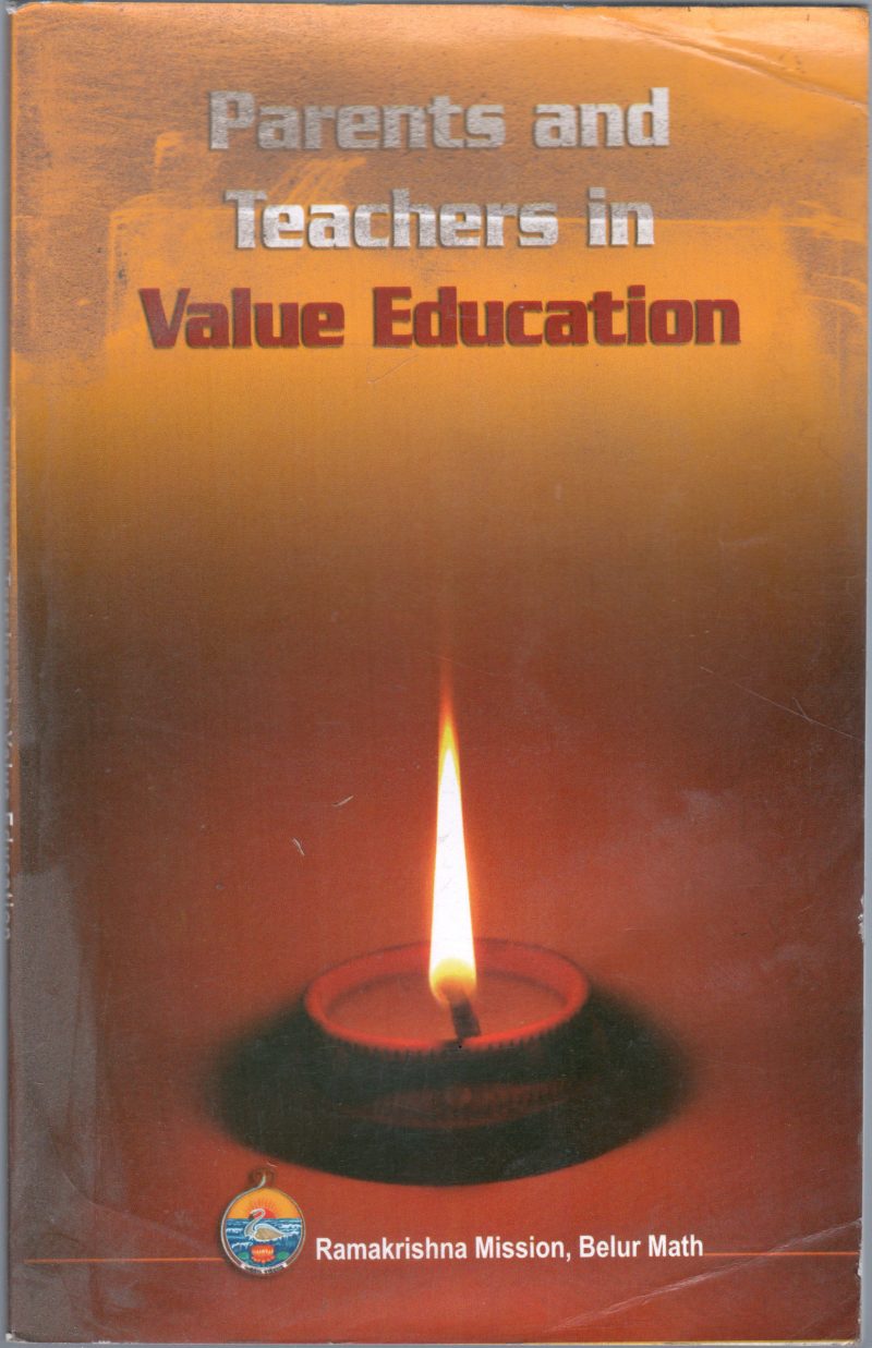 PARENTS AND TEACHERS IN VALUE EDUCATION BY RAMAKRISHNA MISSION SIKSHNAMANDIRA