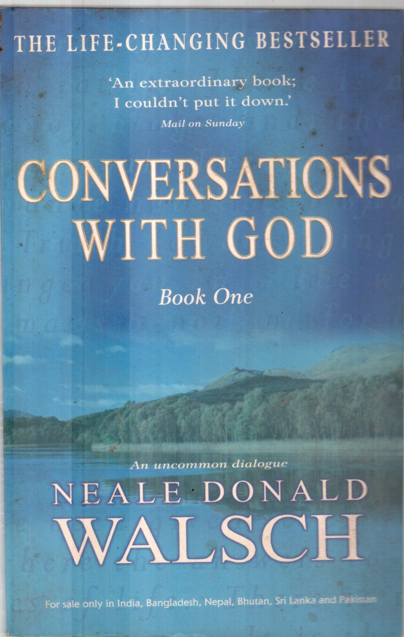 CONVERSATIONS WITH GOD BY NEALE DONALD WALSCH