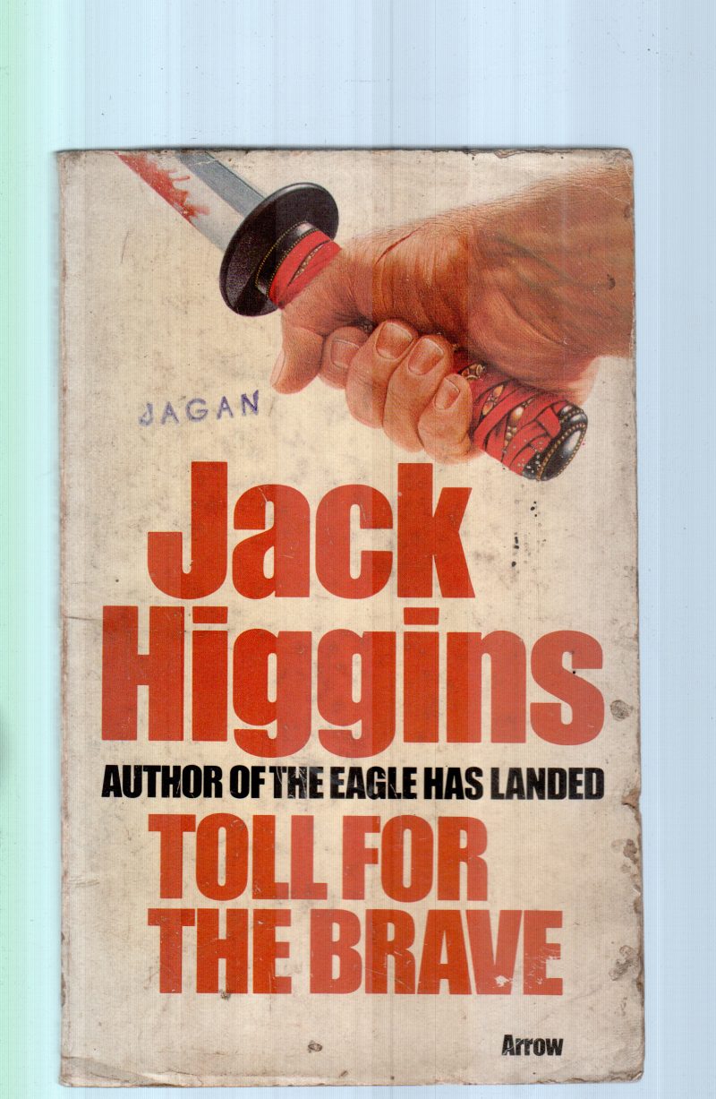TOLL FOR THE BRAVE BY JACK HIGGINS