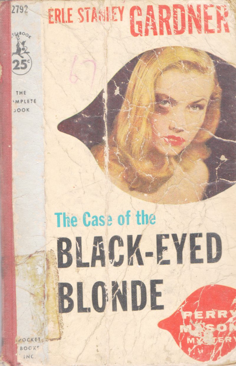 THE CASE OF THE BLACK -EYED BLONDE BY ERLE STANLEY GARDNER