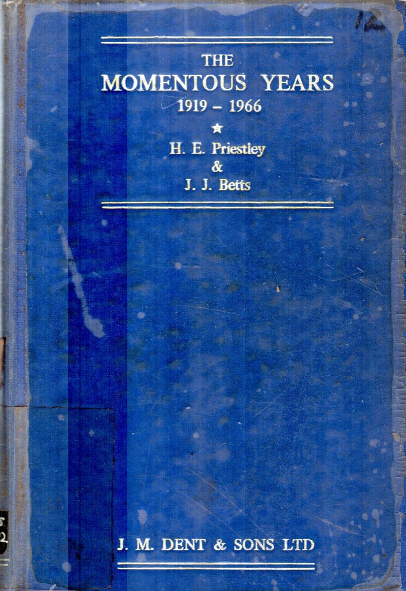 THE MOMENTOUS YEARS BY J.M.DENT
