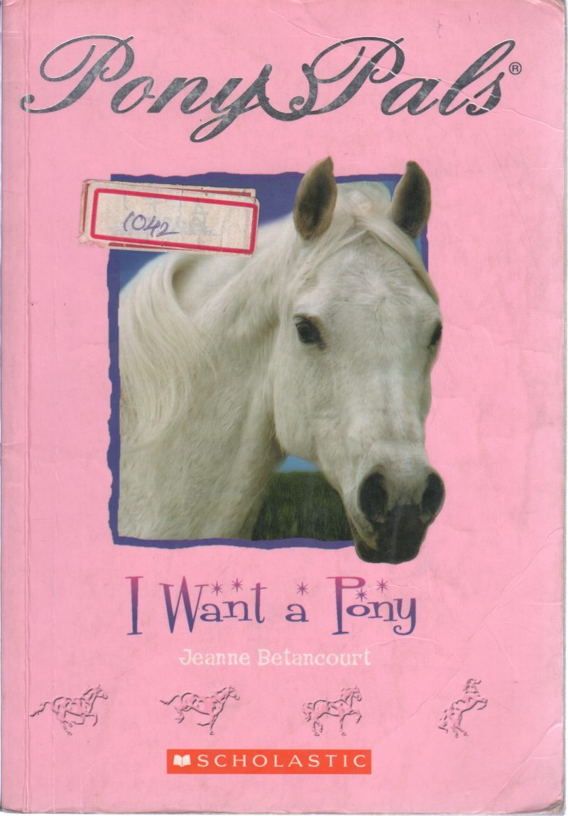 I WANT A PONY BY JEANNE BETANCOURT