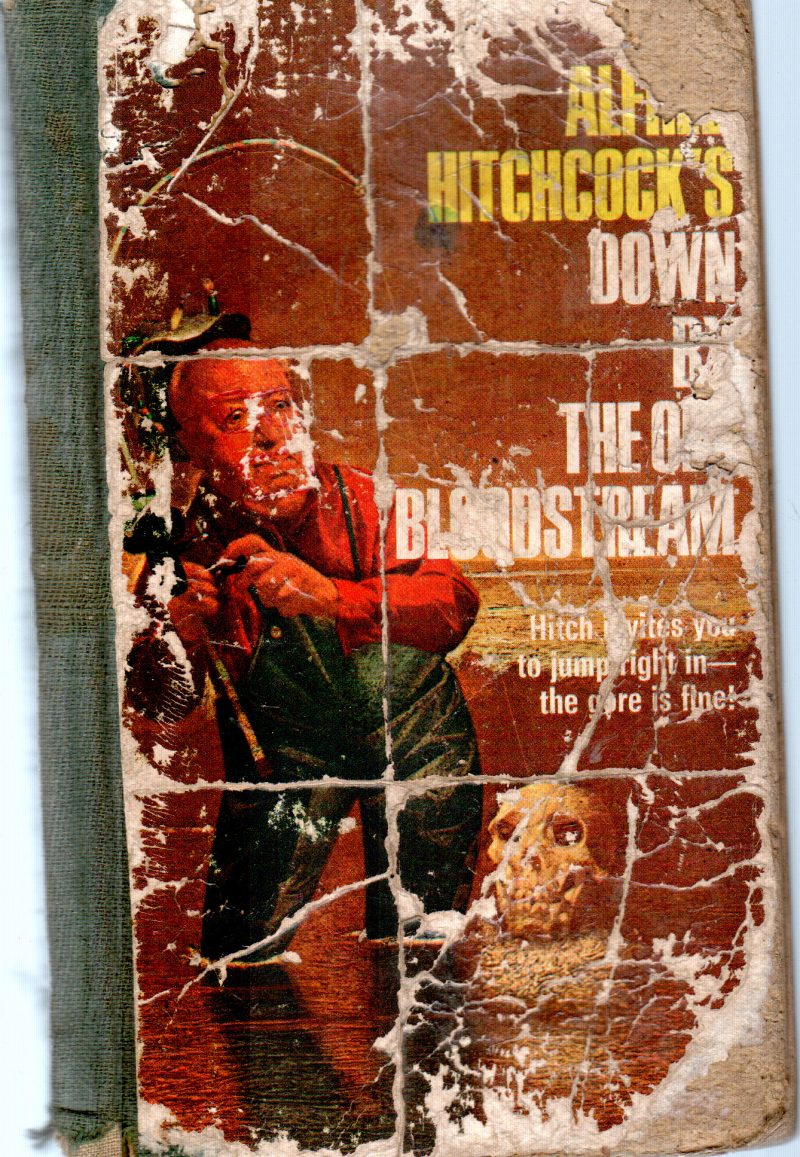 DOWN BY THE OLD BLOODSTREAM BY ALFRED HITCHCOCK