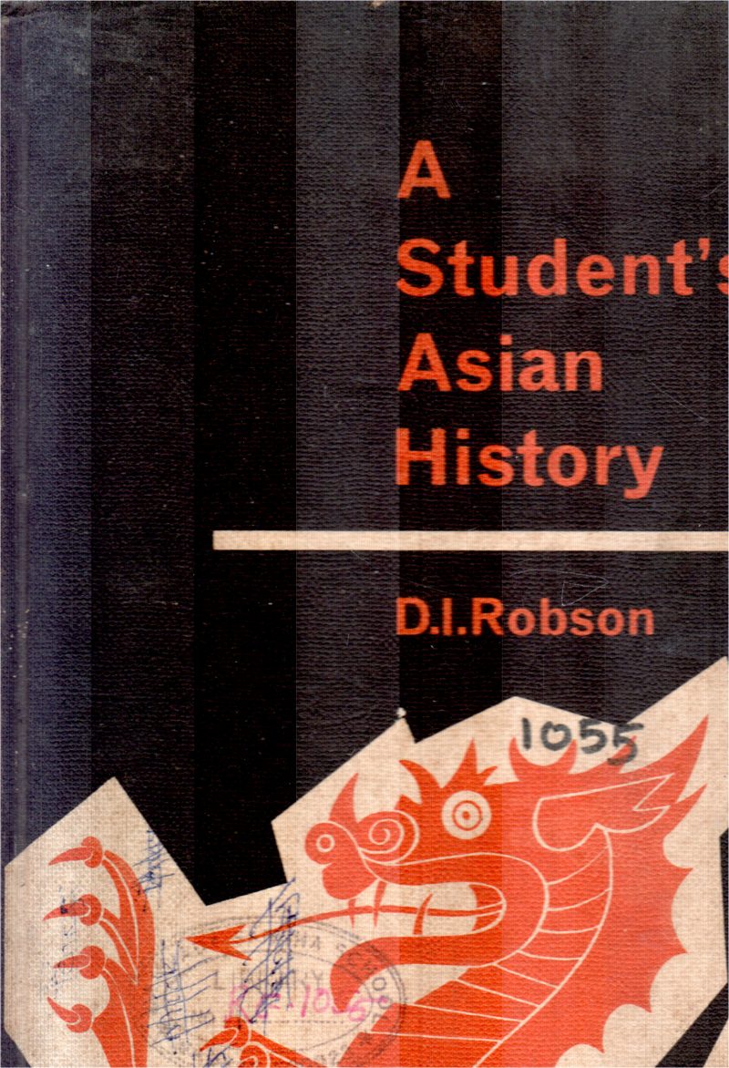 A STUDENT'S ASAIN HISTORY BY D.I.ROBSON