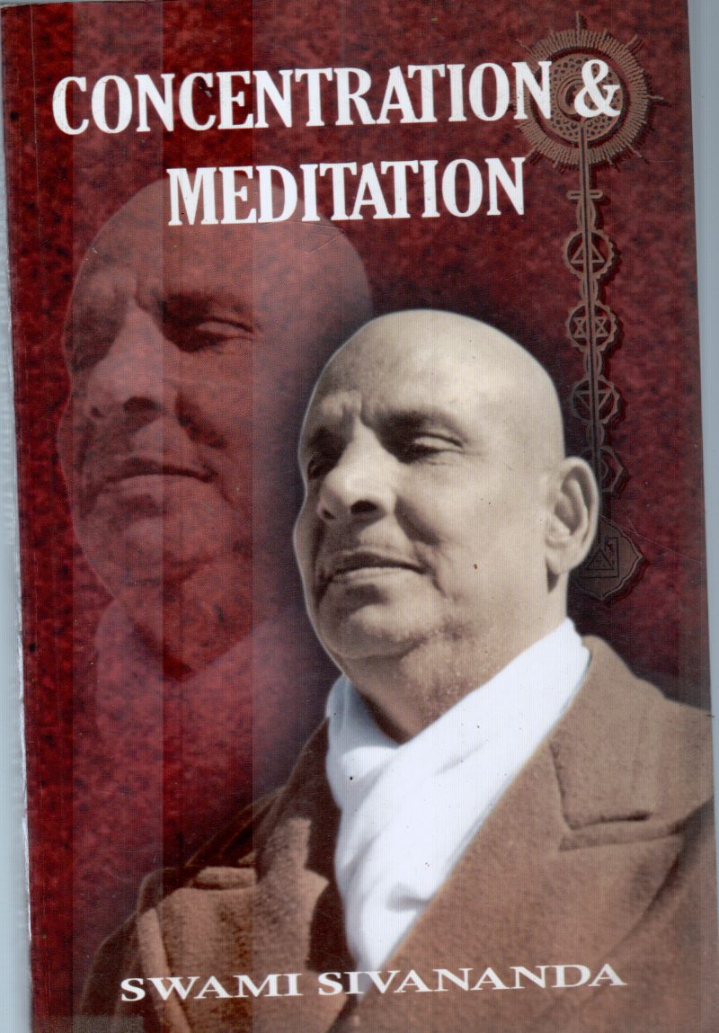 CONCENTRATION MEDITATION BY SWAMI SIVANANDA