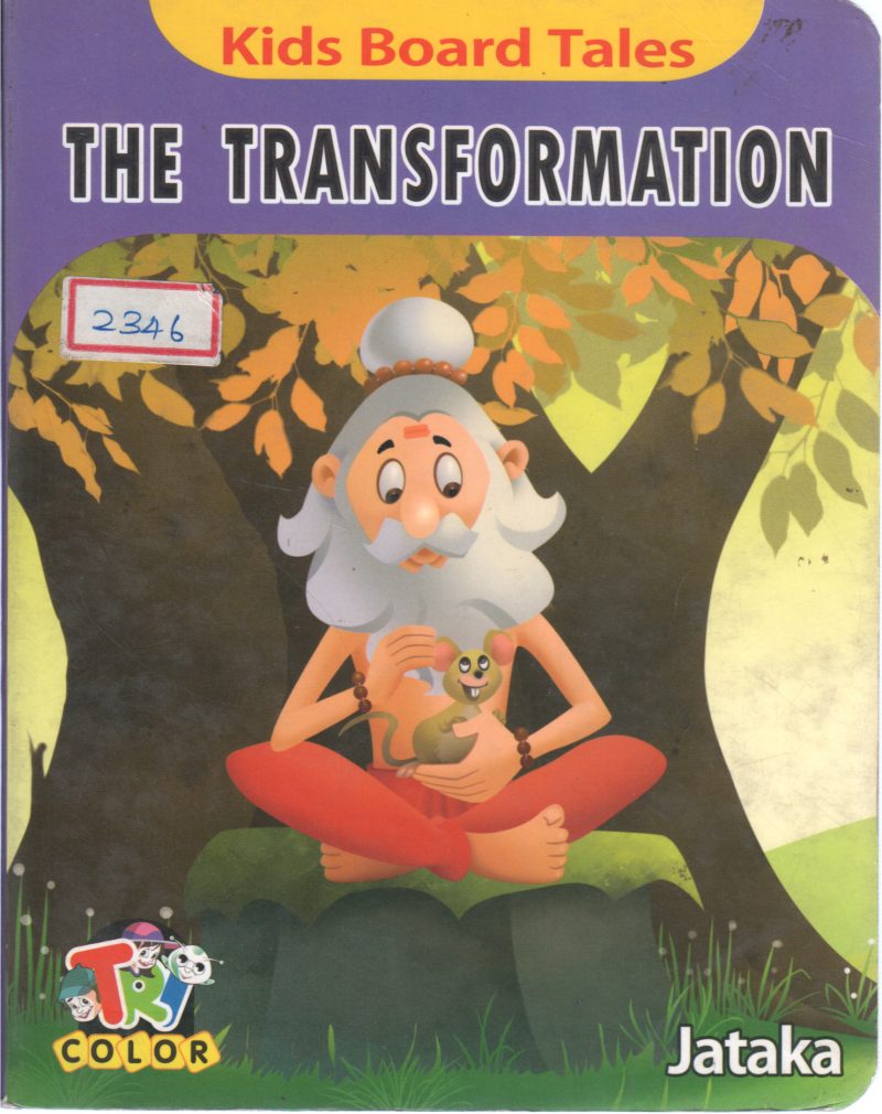 THE TRANSFORMATION BY JATAKA