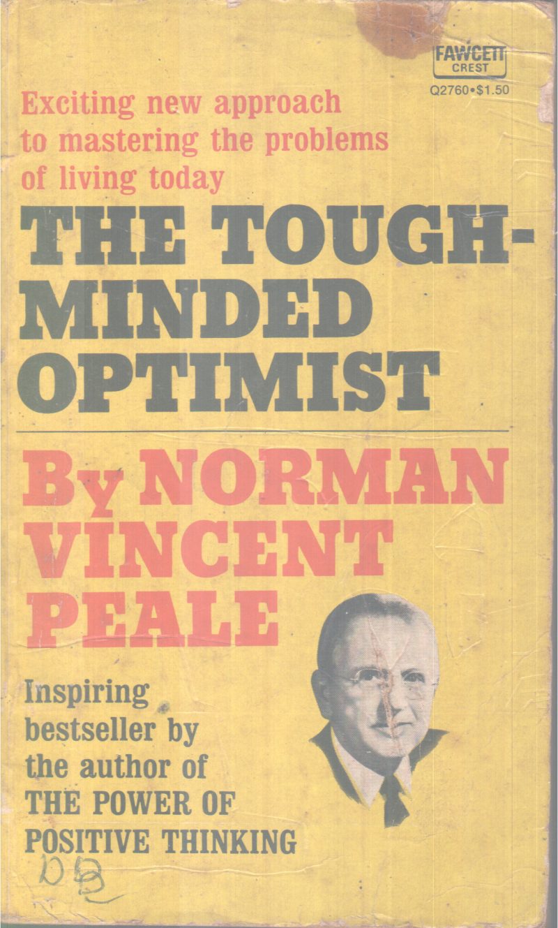 THE TOUGHMINDED OPTIMIST BY NORMAN VINCENT PEALE