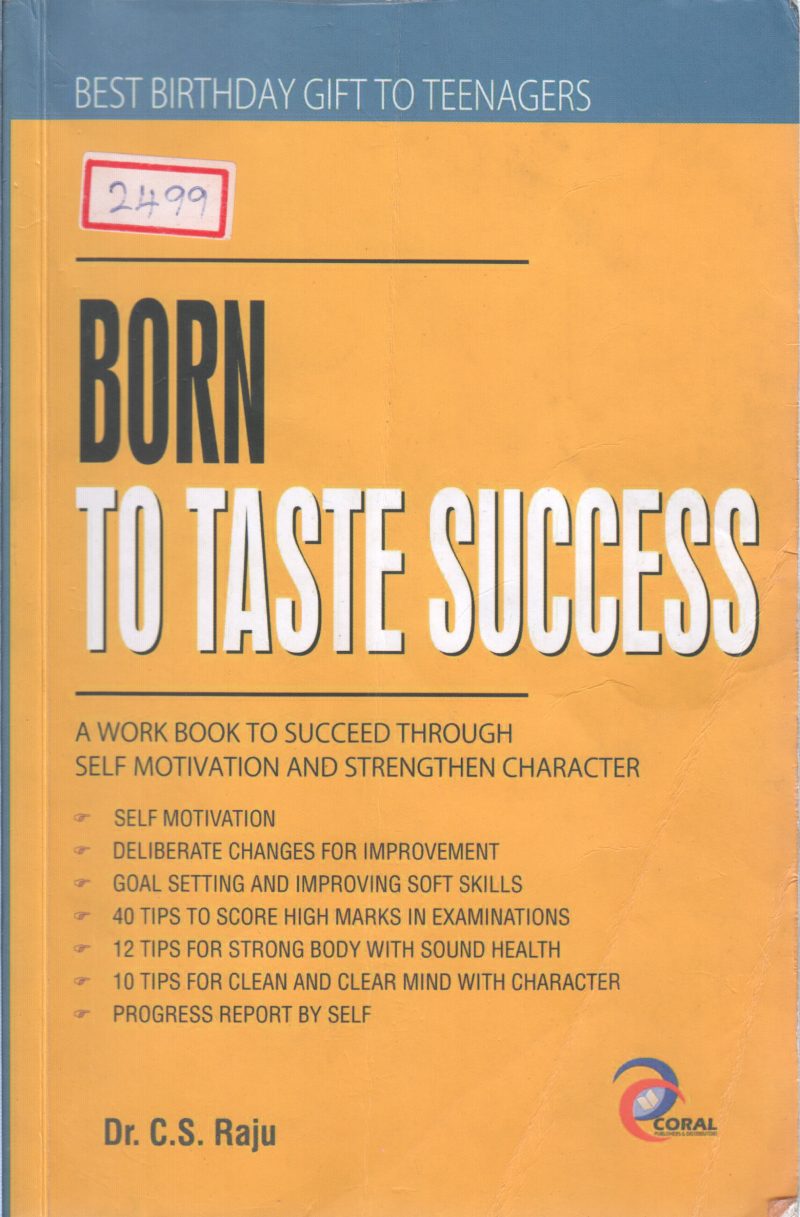 BORN TO TASTE SUCCESS BY DR C S RAJU