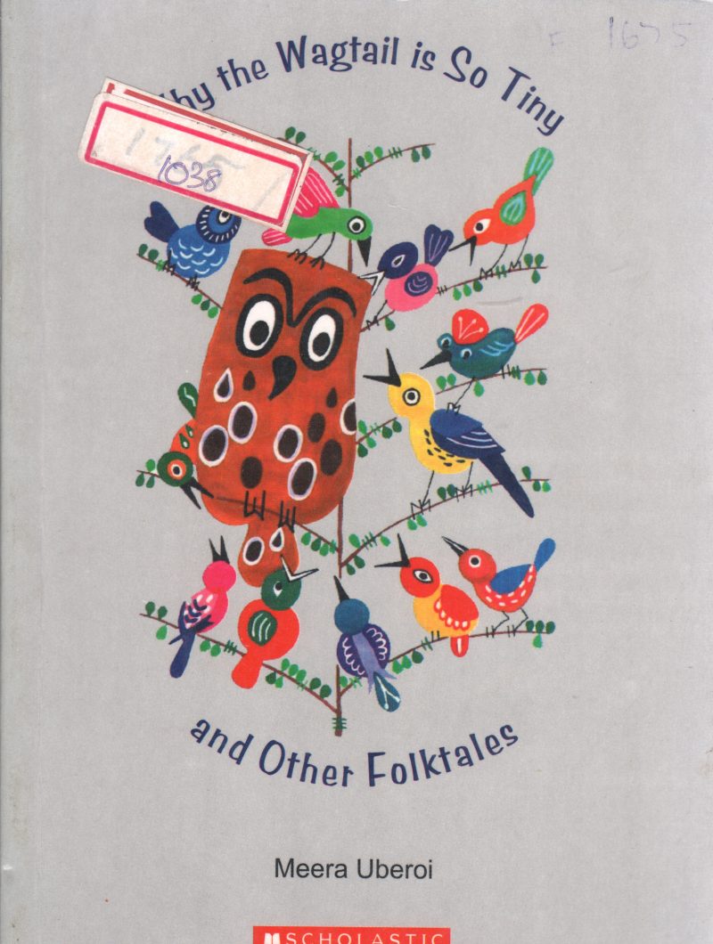 WHY THE WAGTAIL IS SO TINY AND OTHER FOLKTALES BY MEERA UBEROI