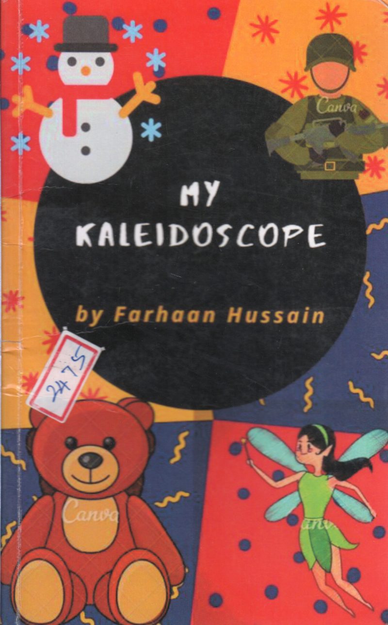 MY KALEIDOSCOPE BY FARHAAN HUSSAIN